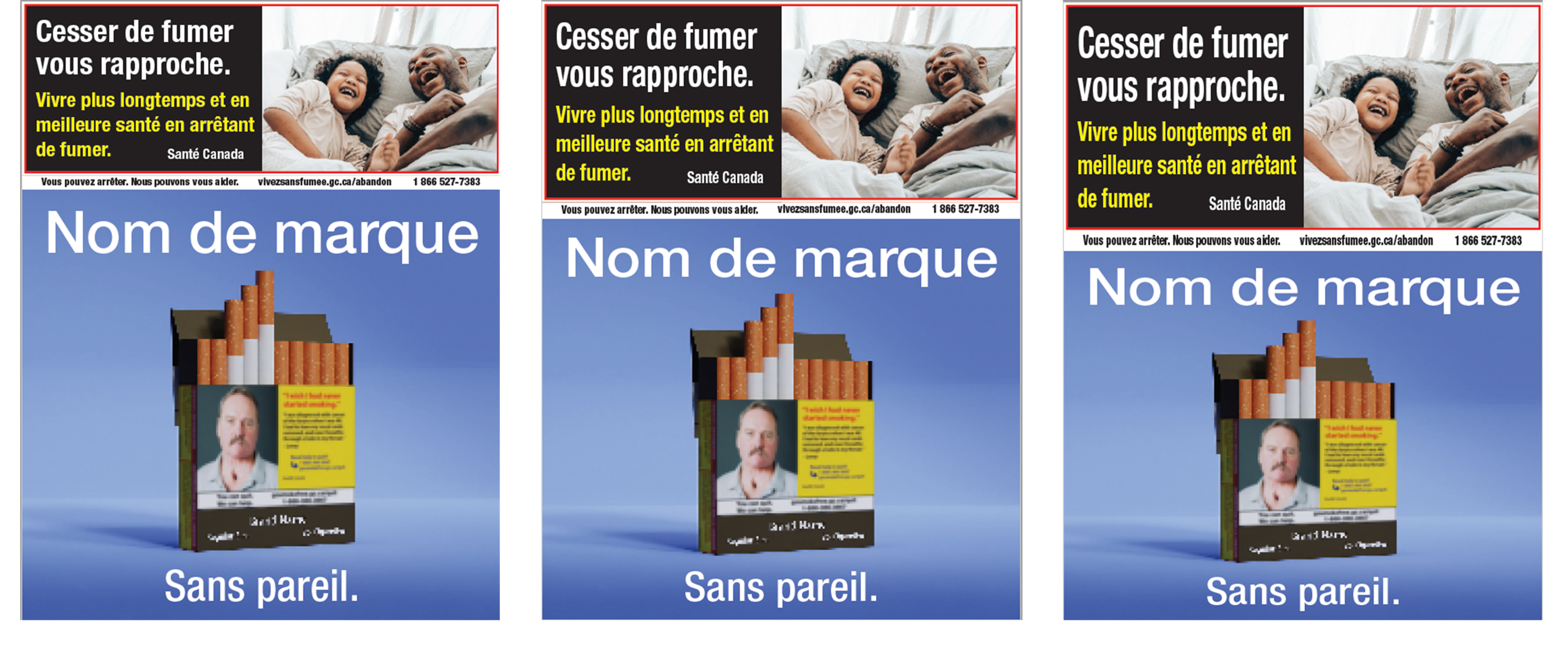 Trois versions de concept 3 Cesser de fumer vous rapproche avec la taille de l’avertissement sanitaire ou du message qui augmentait chaque fois pour occuper 30 %, 35 % et 40 % de l’espace total de la publicité.